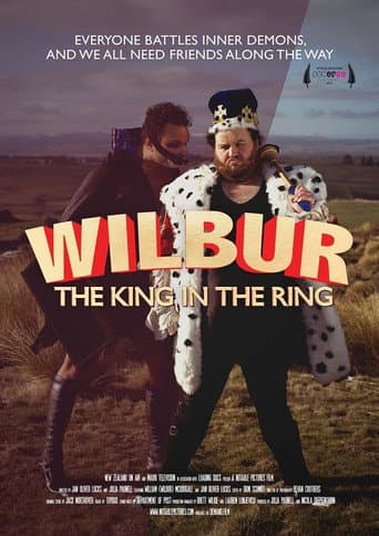 ملصق فيلم Wilbur: The King in the Ring (2017)