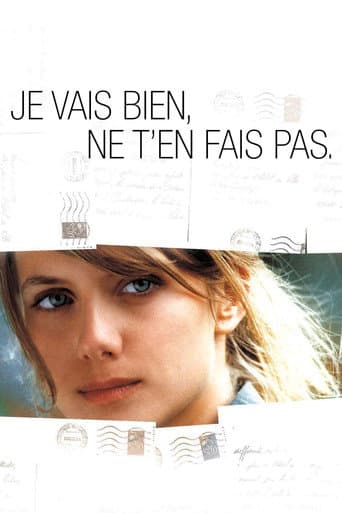 ملصق فيلم Je vais bien, ne t'en fais pas (2006)