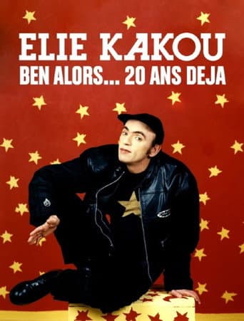 Affiche du film Élie Kakou, ben alors... 20 ans déjà (2020)