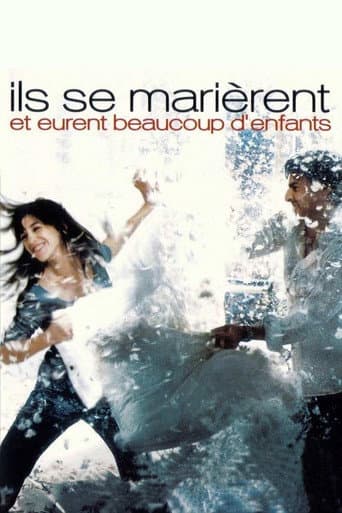 ملصق فيلم Ils se marièrent et eurent beaucoup d'enfants (2004)