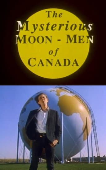 ملصق فيلم The Mysterious Moon-Men of Canada (1993)