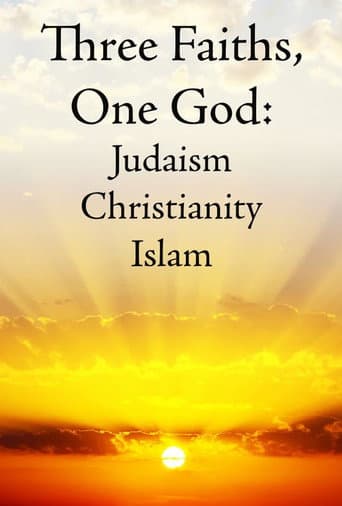 Affiche du film Three Faiths, One God: Judaism, Christianity, Islam (2005)