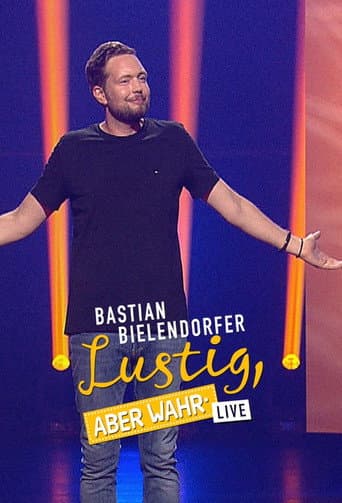 ملصق فيلم Bastian Bielendorfer live - Lustig, aber wahr! (2023)