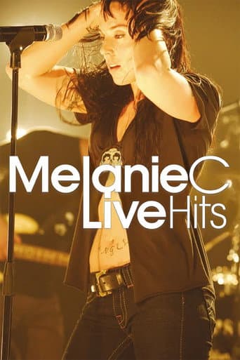 Melanie C: Live Hits (2006) movie poster