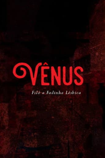 ملصق فيلم Vênus – Filó a fadinha lésbica (2017)