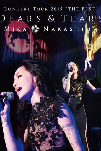 ملصق فيلم MIKA NAKASHIMA CONCERT TOUR 2015 「THE BEST」 DEARS & TEARS (2015)