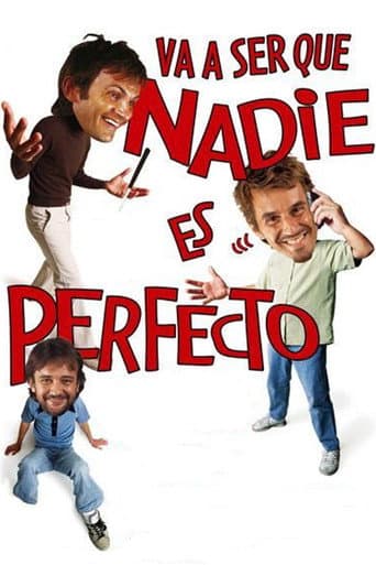 ملصق فيلم Va a ser que nadie es perfecto (2006)