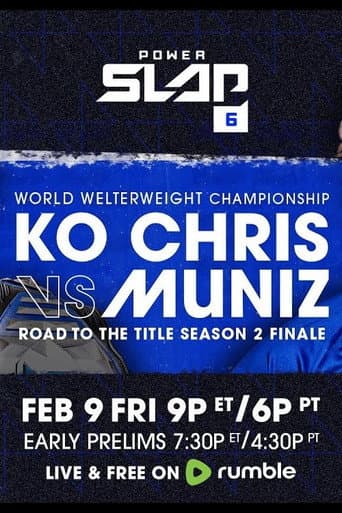 ملصق فيلم Power Slap 6: KO Chris vs. Muniz (2024)