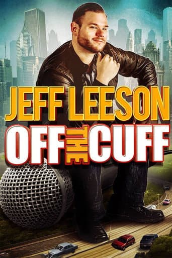 Jeff Leeson: Off The Cuff (2019) movie poster