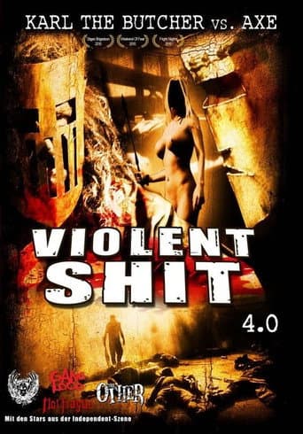 Violent Shit 4.0 (2010) movie poster