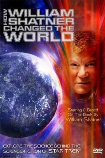 ملصق فيلم How William Shatner Changed the World (2005)