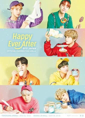 Affiche du film BTS Japan Official Fanmeeting Vol.4 ~Happy Ever After~ (2018)