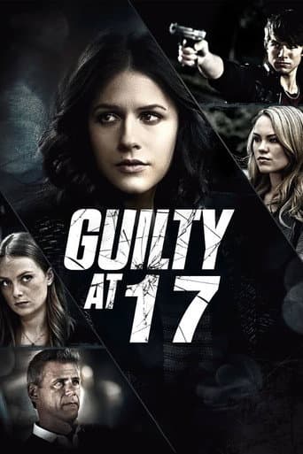 Affiche du film Guilty at 17 (2014)