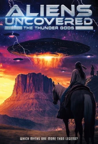Aliens Uncovered: The Thunder Gods (2024) movie poster