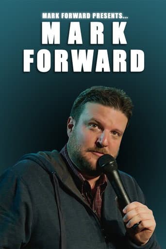 Mark Forward Presents: Mark Forward (2018) movie poster