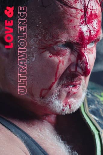 Love & Ultraviolence (2025) movie poster
