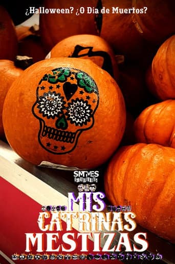 Mis Catrinas Mestizas (2023) movie poster
