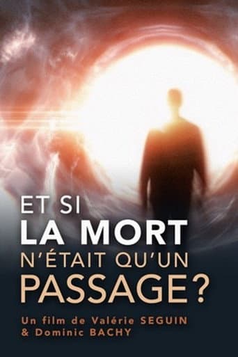 Et si la mort n’était qu’un passage ? : Comment s’y préparer ? (2019) movie poster