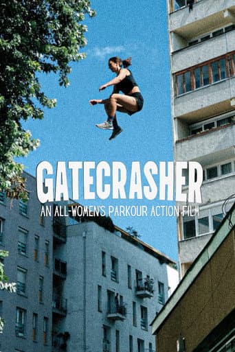 GATECRASHER: An All-Women’s Parkour Action Film (2024) movie poster