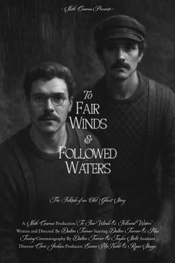 Affiche du film To Fair Winds & Followed Waters