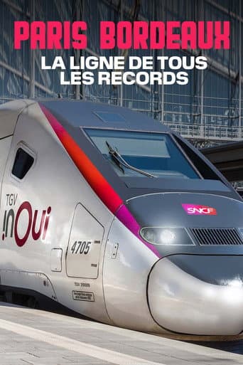 TGV Paris-Bordeaux, la ligne de tous les records (2021) movie poster
