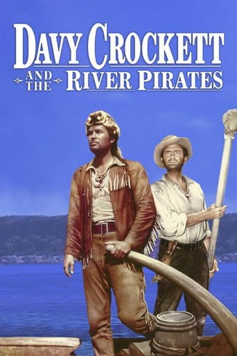 ملصق فيلم Davy Crockett and the River Pirates (1956)