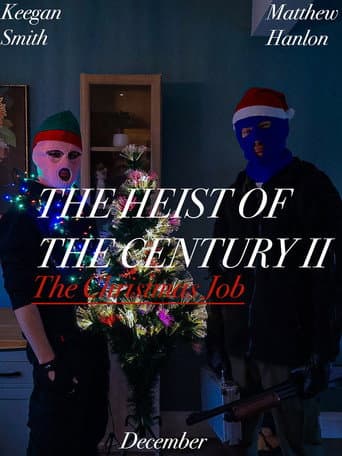 ملصق فيلم The Heist Of The Century II: The Christmas Job (2025)