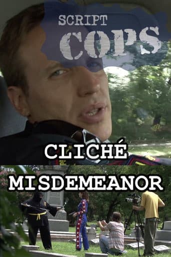 ملصق فيلم Script Cops: Cliché Misdemeanor (2008)