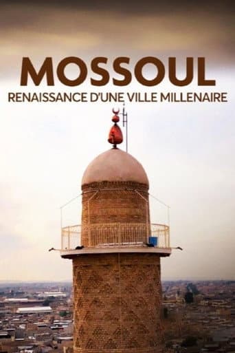 Affiche du film Mossoul, renaissance d'une ville millénaire (2026)