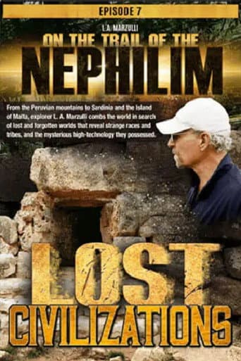 On the Trail of the Nephilim: Episode 7 - Lost Civilizations (2021) movie poster
