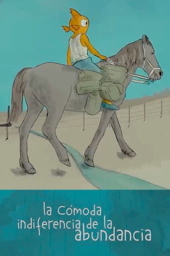 ملصق فيلم La cómoda indiferencia de la abundancia (2021)