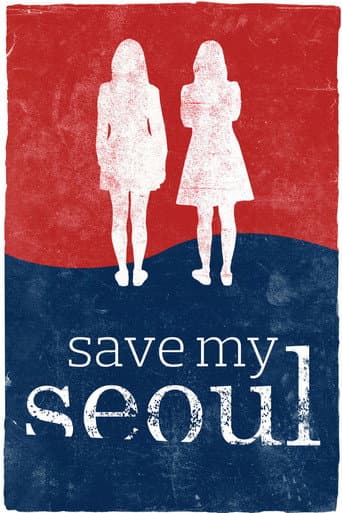 Save My Seoul (2017) movie poster