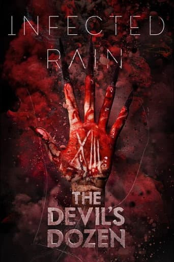 Affiche du film Infected Rain - The Devil's Dozen (2023)