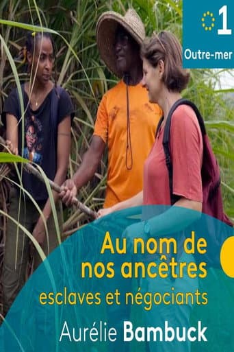 ملصق فيلم Au nom de nos ancêtres, esclaves et négociants (2022)