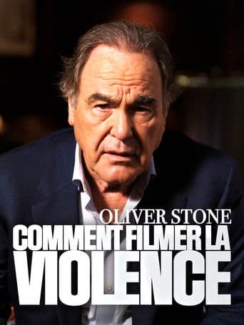 Affiche du film Oliver Stone : comment filmer la violence (2021)