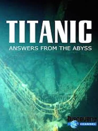 Affiche du film Titanic: Answers From The Abyss (1999)