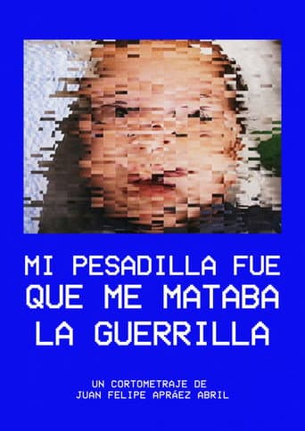 Affiche du film Mi pesadilla fue que me mataba la guerrilla