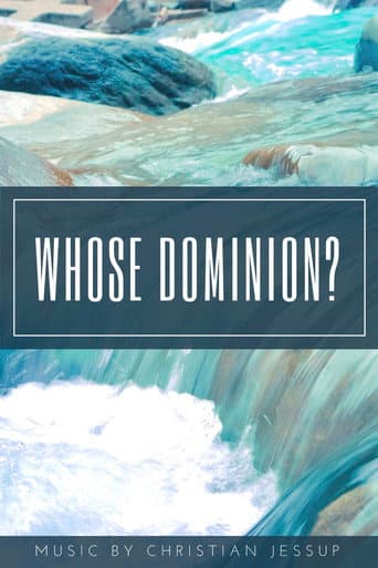 Whose Dominion? (2017) movie poster