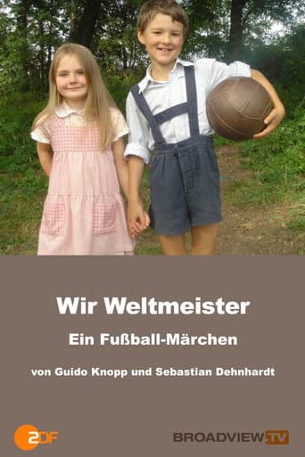 ملصق فيلم Wir Weltmeister – ein Fußballmärchen (2006)