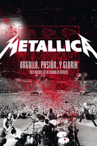 ملصق فيلم Metallica: Orgullo, Pasion y Gloria - Tres Noches en la Ciudad de Mexico 2009 (2009)