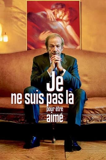 ملصق فيلم Je ne suis pas là pour être aimé (2005)