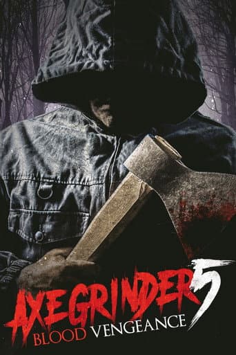 Axegrinder 5: Blood Vengeance (2022) movie poster