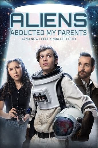 Affiche du film Aliens Abducted My Parents and Now I Feel Kinda Left Out (2023)