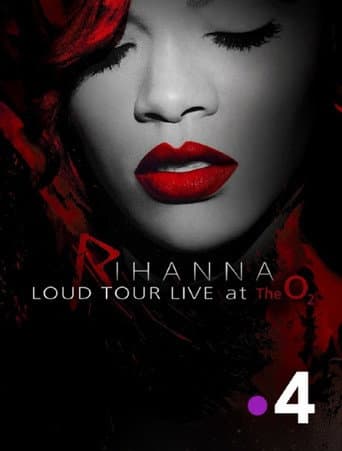 Affiche du film Rihanna: Loud Tour Live At The O2 (2012)