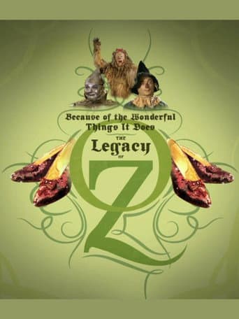 Because of the Wonderful Things It Does: The Legacy of Oz (2005) movie poster