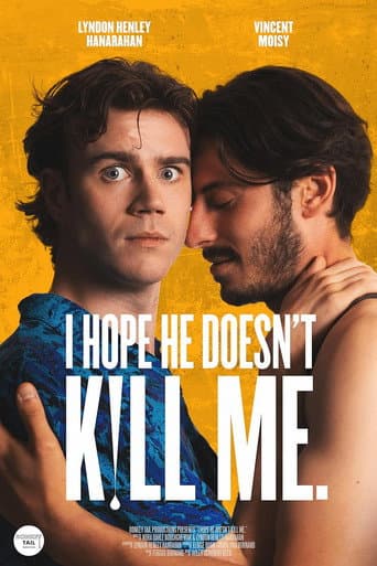Affiche du film I Hope He Doesn't Kill Me (2024)