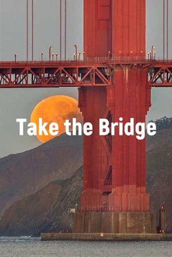 ملصق فيلم Take The Bridge (2008)