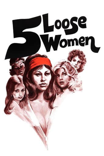 ملصق فيلم Five Loose Women (1974)
