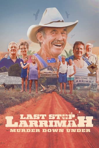 Last Stop Larrimah: Murder Down Under (2023) movie poster