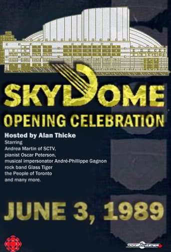 ملصق فيلم The Opening of SkyDome: A Celebration (1989)